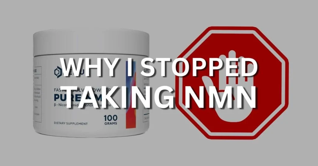 Why I Stopped Taking NMN: My Honest Experience